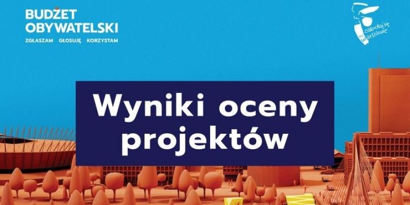 Poznaliśmy wyniki oceny projektów zgłoszonych do budżetu obywatelskiego