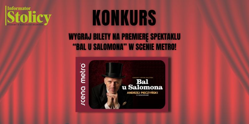 [KONKURS] Wygraj bilety na premierę "Balu u Salomona" w Scenie Metro