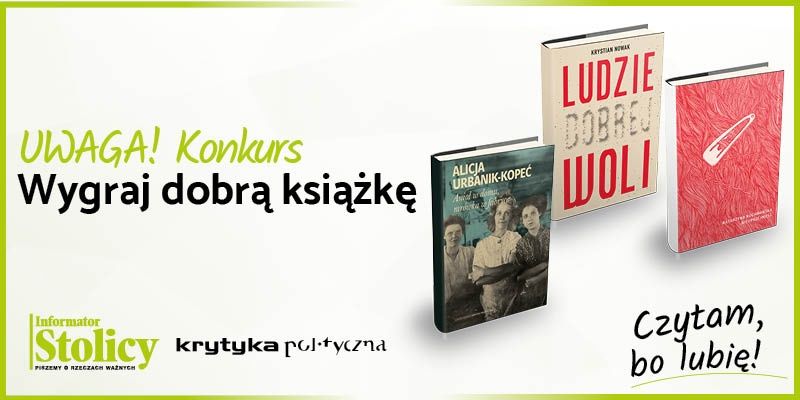 Rozwiązanie konkursu - Wygraj książkę Wydawnictwa Krytyka Polityczna pt. ,,Ludzie dobrej woli''