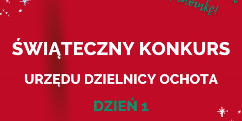 Świąteczny konkurs dla Mieszkańców Dzielnicy Ochota – „Ochota na karnet pod choinkę”