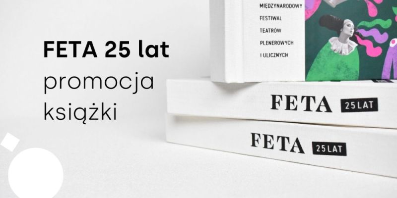 „FETA 25 lat” - promocja jubileuszowego albumu