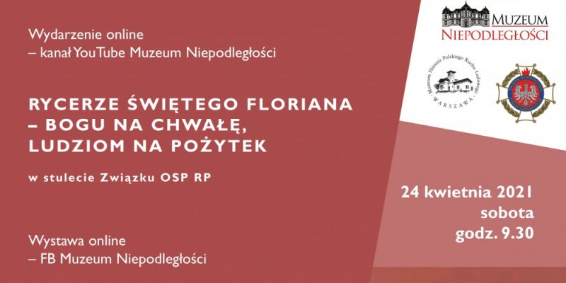 Konferencja naukowa on-line  „Rycerze Świętego Floriana – Bogu na chwałę, ludziom na pożytek.  W stulecie Związku OSP RP”