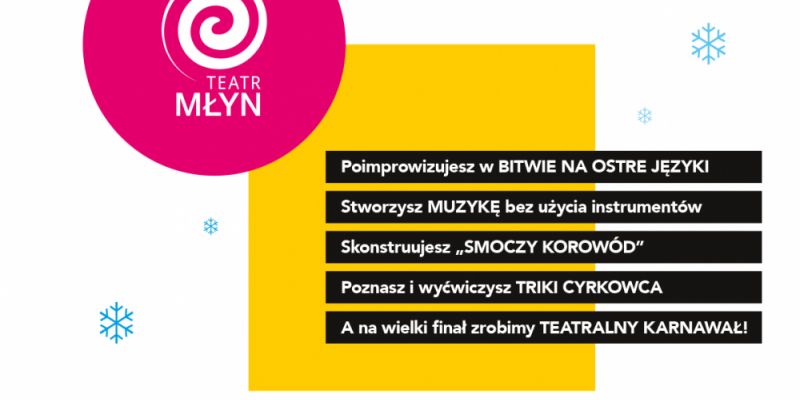 Teatralne półkolonie zimowe „MŁYN W POLSKIM”