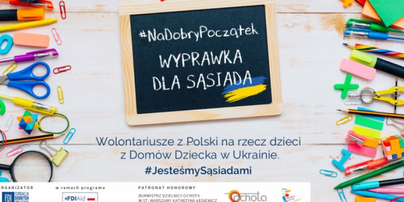 Startuje unikalna akcja #NaDobryPoczątek – wyprawka dla sąsiada. Ochota pomaga dzieciom z Ukrainy