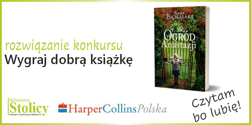 Rozwiązanie konkursu - wygraj „Ogród Anastazji” książkę . Wydawnictwa HarperCollins