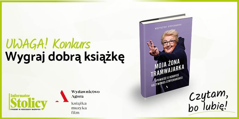 Uwaga konkurs! Wygraj książkę Wydawnictwa Agora pt. "Moja żona tramwajarka"