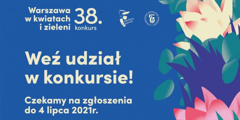 Dwa tygodnie na zgłoszenie do 38. Konkursu „Warszawa w kwiatach i zieleni”!