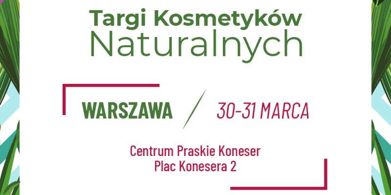 EKOCUDA ZAWŁADNĄ WARSZAWĄ! - NAJWIĘKSZE TARGI KOSMETYKÓW NATURALNYCH NADCHODZĄ!