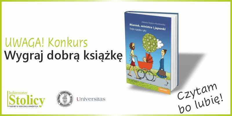 Konkurs - Wygraj książkę wydawnictwa Universitas pt. „Nianek, ministra i japonki. Eseje o języku i płci”