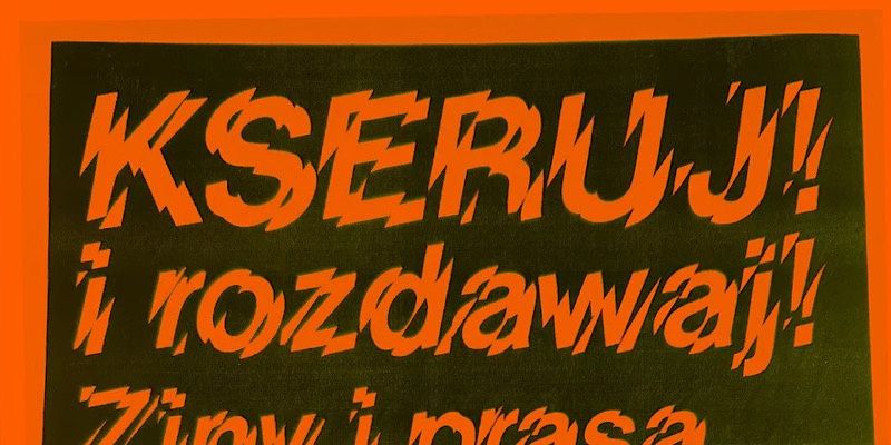 Niezależny druk i kultura zinów lat 80. i 90. Nowa wystawa „Kseruj i rozdawaj!” w Muzeum Karykatury