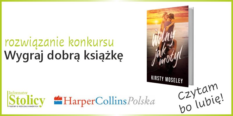 Rozwiązanie konkursu- wygraj książkę Wolny jak motyl . Wydawnictwa HarperCollins