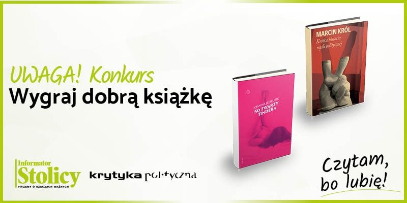 Konkurs! Wygraj książkę Wydawnictwa Krytyka Polityczna pt. "50 twarzy Tindera"