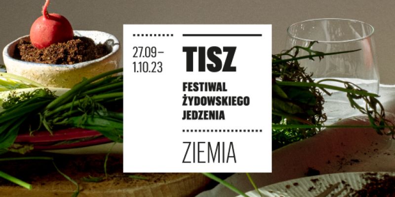 TISZ: Festiwal, który zabierze cię w podróż po kuchni żydowskiej