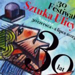 30. edycja Festiwalu Sztuka Ulicy