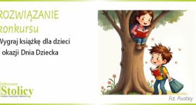 [ROZWIĄZANIE KONKURSU Z OKAZJI DNIA DZIECKA] Wygraj książki dla dzieci