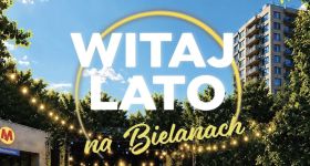 Witaj Lato na Bielanach 2026 - razem zaczynamy LATO!