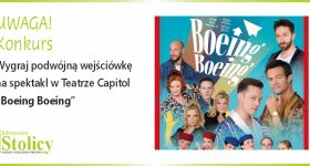 [KONKURS] Poleć prosto na spektakl "BOEING BOEING" w Teatrze Capitol