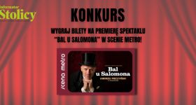 [KONKURS] Wygraj bilety na premierę "Balu u Salomona" w Scenie Metro