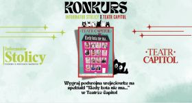[KONKURS] Wygraj podwójną wejściówkę na spektakl "Kiedy kota nie ma..."