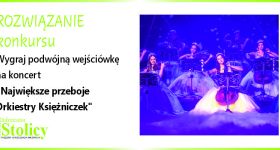 [Rozwiązanie konkursu] Wygraj podwójną wejściówkę na koncert „Największe przeboje Orkiestry Księżniczek”