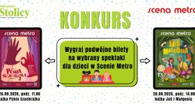 [KONKURS] Bajkowa przygoda czeka! Wygraj bilety na spektakl dla dzieci do Sceny Metro